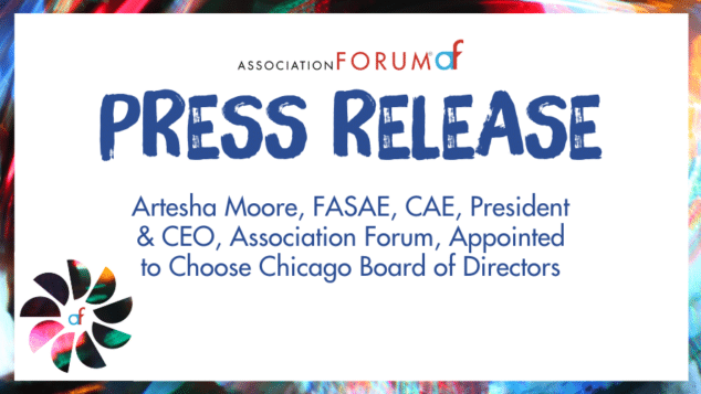 Artesha Moore, FASAE, CAE, President & CEO, Association Forum, Appointed to Choose Chicago Board of Directors